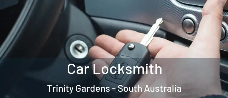Car Locksmith Trinity Gardens - South Australia