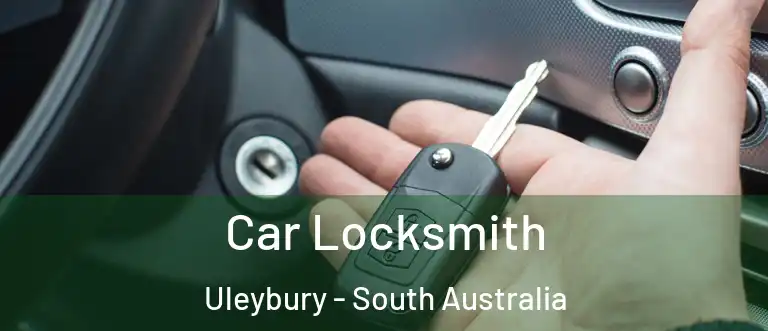 Car Locksmith Uleybury - South Australia