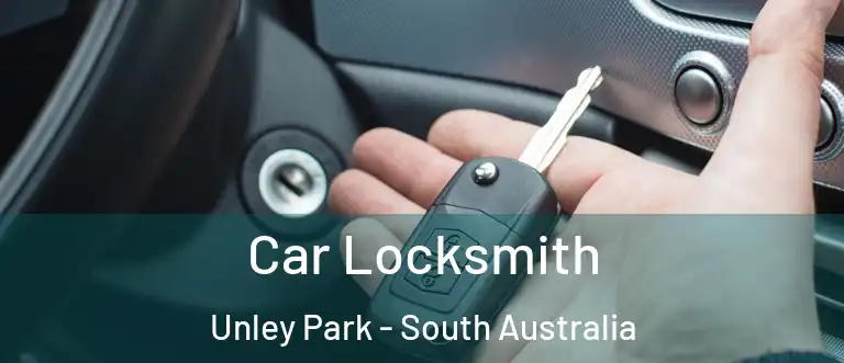 Car Locksmith Unley Park - South Australia