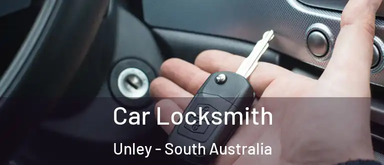 Car Locksmith Unley - South Australia