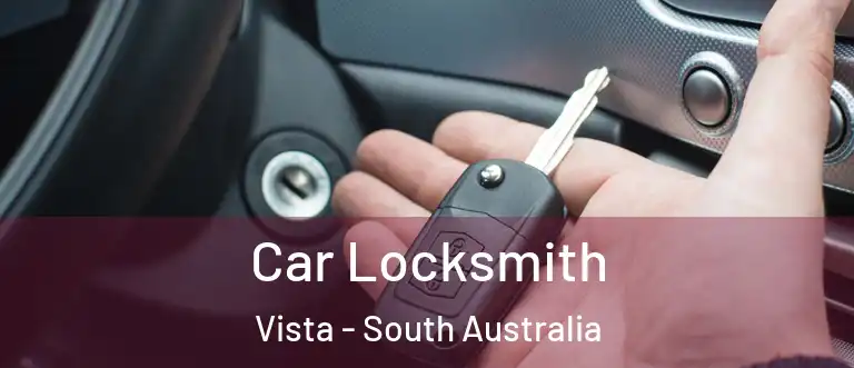Car Locksmith Vista - South Australia