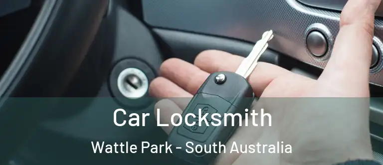 Car Locksmith Wattle Park - South Australia
