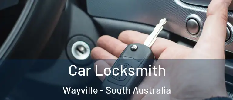 Car Locksmith Wayville - South Australia
