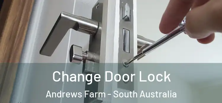 Change Door Lock Andrews Farm - South Australia