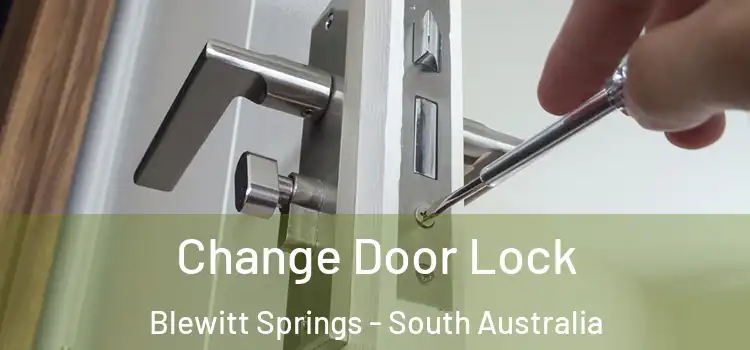 Change Door Lock Blewitt Springs - South Australia