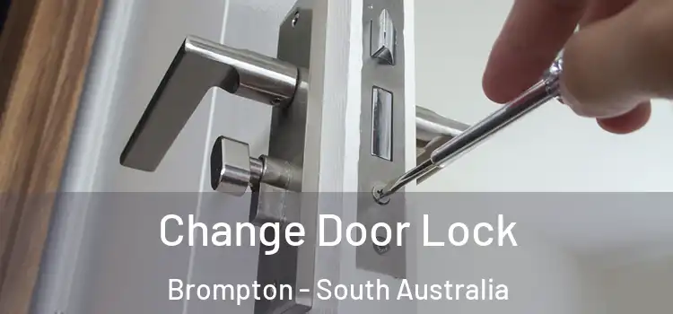 Change Door Lock Brompton - South Australia