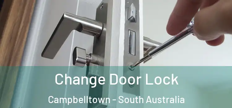 Change Door Lock Campbelltown - South Australia