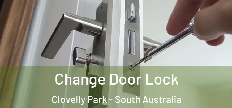 Change Door Lock Clovelly Park - South Australia