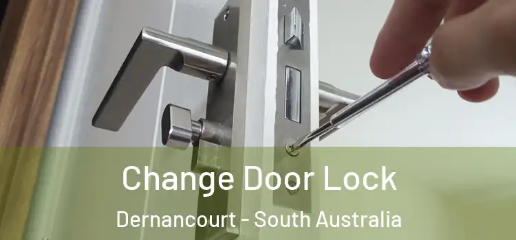 Change Door Lock Dernancourt - South Australia