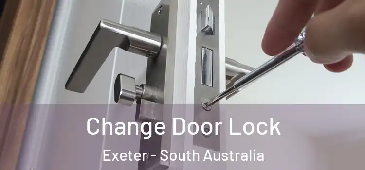 Change Door Lock Exeter - South Australia