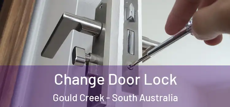 Change Door Lock Gould Creek - South Australia