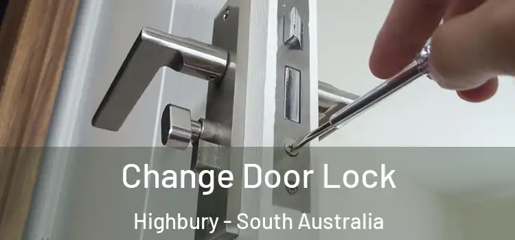 Change Door Lock Highbury - South Australia