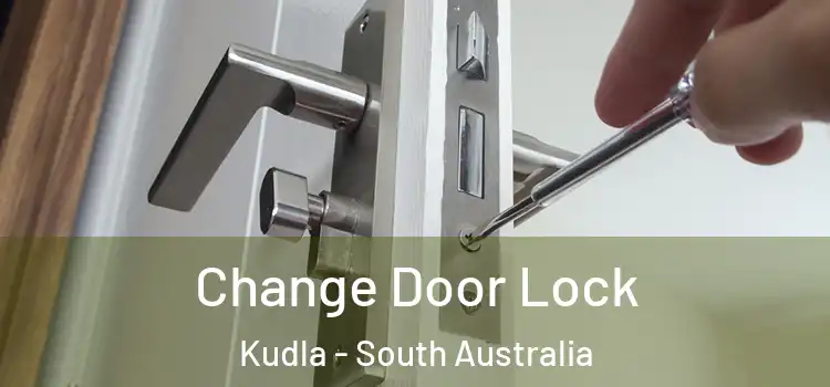 Change Door Lock Kudla - South Australia
