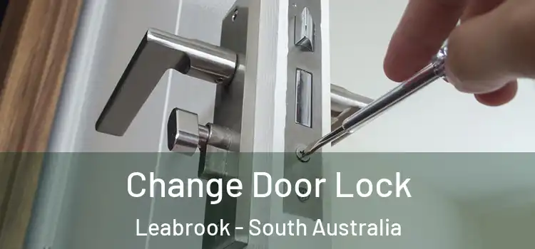 Change Door Lock Leabrook - South Australia