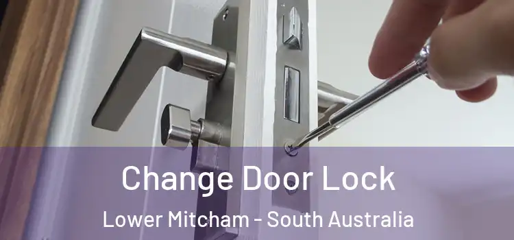 Change Door Lock Lower Mitcham - South Australia