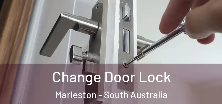 Change Door Lock Marleston - South Australia