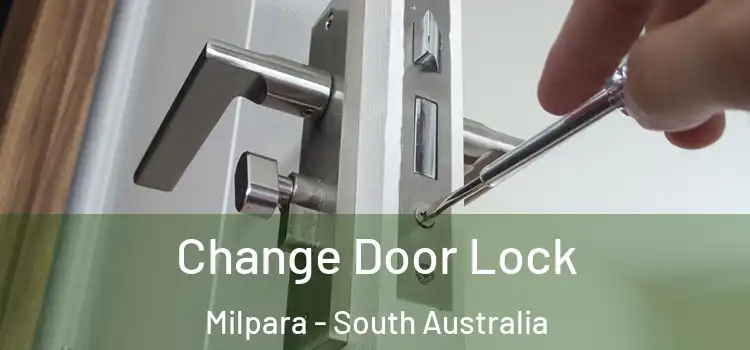 Change Door Lock Milpara - South Australia