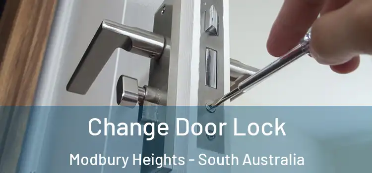Change Door Lock Modbury Heights - South Australia