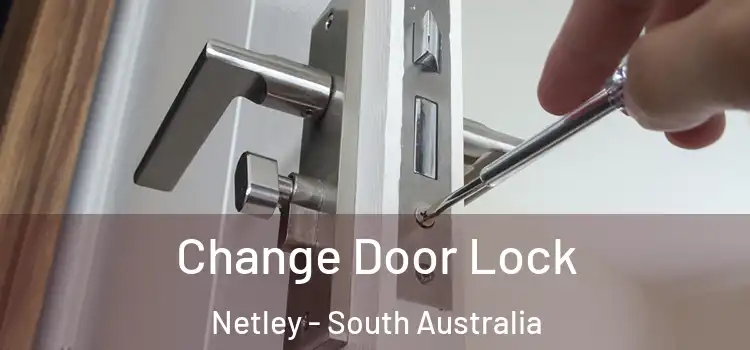 Change Door Lock Netley - South Australia
