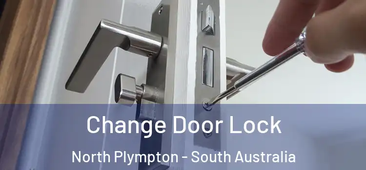 Change Door Lock North Plympton - South Australia