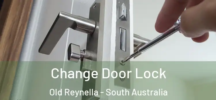 Change Door Lock Old Reynella - South Australia