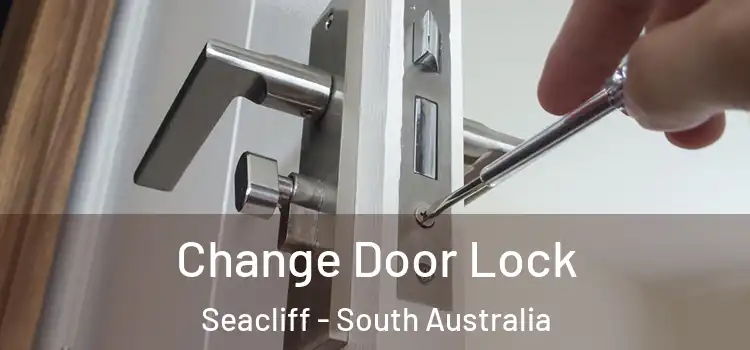 Change Door Lock Seacliff - South Australia