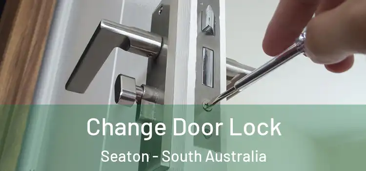 Change Door Lock Seaton - South Australia