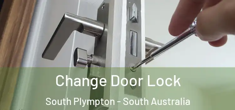 Change Door Lock South Plympton - South Australia