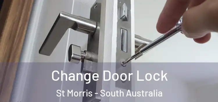 Change Door Lock St Morris - South Australia
