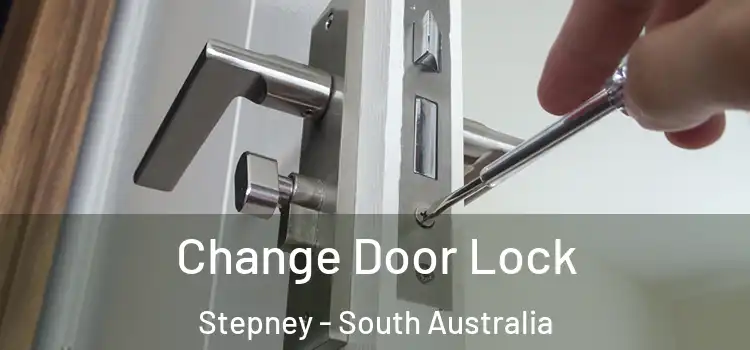 Change Door Lock Stepney - South Australia