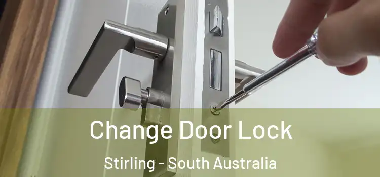 Change Door Lock Stirling - South Australia