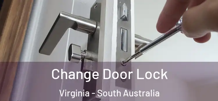 Change Door Lock Virginia - South Australia