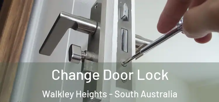 Change Door Lock Walkley Heights - South Australia