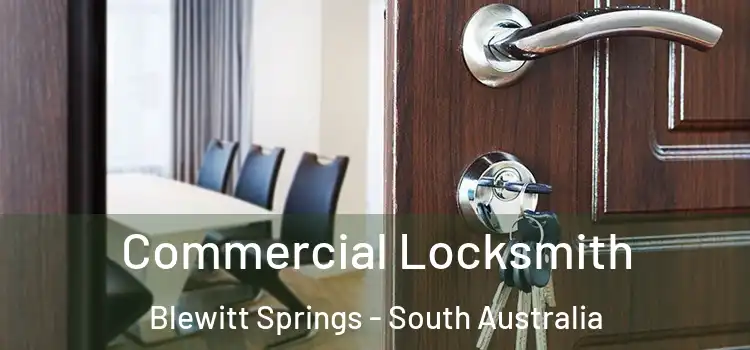 Commercial Locksmith Blewitt Springs - South Australia