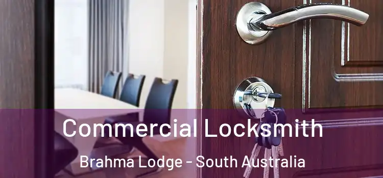 Commercial Locksmith Brahma Lodge - South Australia