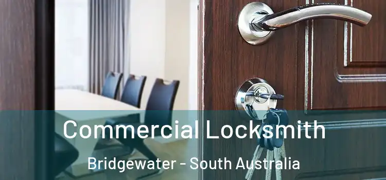 Commercial Locksmith Bridgewater - South Australia