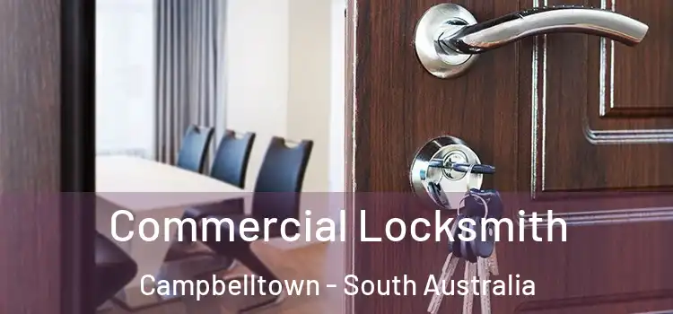 Commercial Locksmith Campbelltown - South Australia