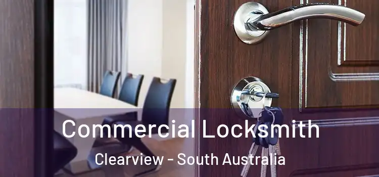 Commercial Locksmith Clearview - South Australia