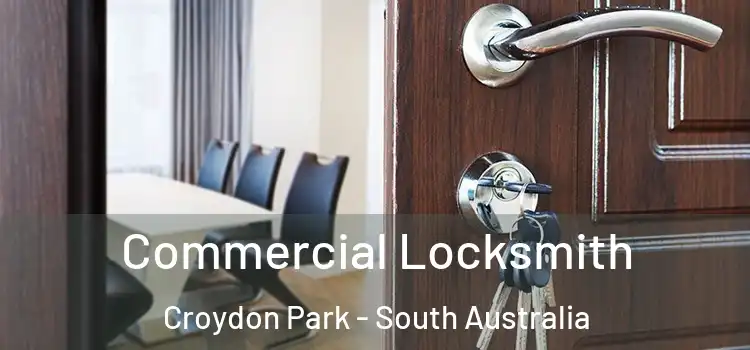 Commercial Locksmith Croydon Park - South Australia