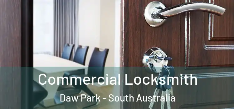 Commercial Locksmith Daw Park - South Australia