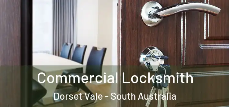 Commercial Locksmith Dorset Vale - South Australia