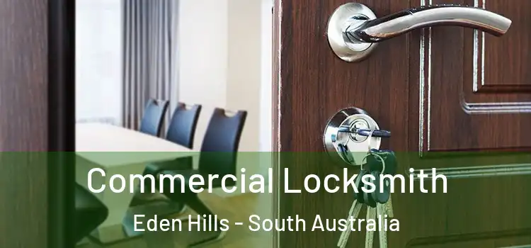 Commercial Locksmith Eden Hills - South Australia