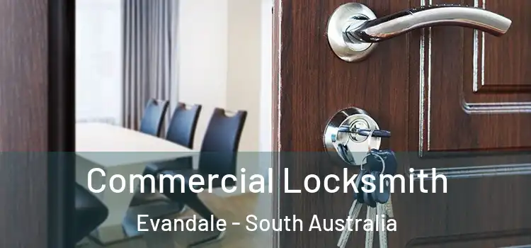 Commercial Locksmith Evandale - South Australia