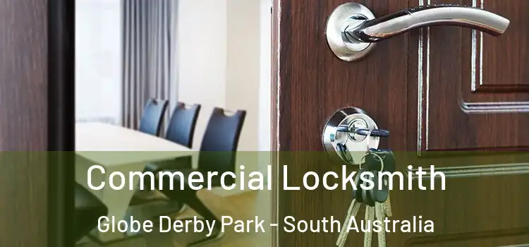Commercial Locksmith Globe Derby Park - South Australia