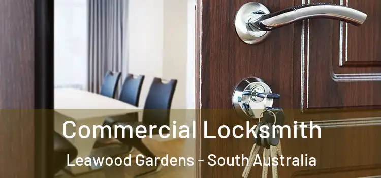Commercial Locksmith Leawood Gardens - South Australia