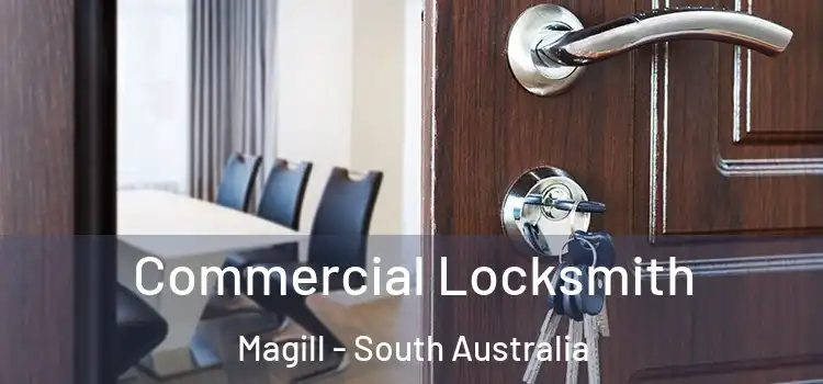 Commercial Locksmith Magill - South Australia