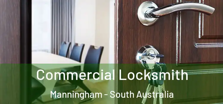 Commercial Locksmith Manningham - South Australia
