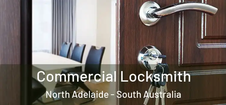 Commercial Locksmith North Adelaide - South Australia