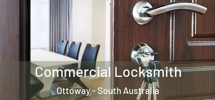 Commercial Locksmith Ottoway - South Australia