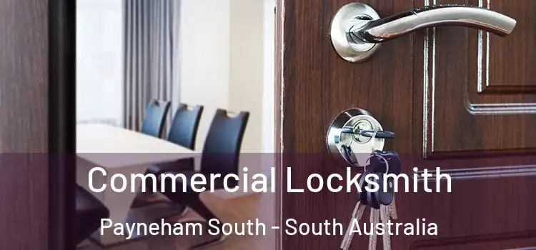 Commercial Locksmith Payneham South - South Australia